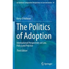 The Politics of Adoption: International Perspectives on Law Policy and Practice Hardcover, Springer
