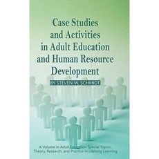 Case Studies and Activities in Adult Education and Human Resource Development (Hc) Hardcover, Information Age Publishing