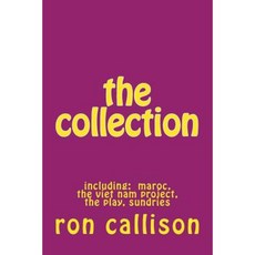 The Collection: Including: Maroc the Viet Nam Project the Play Sundries Paperback, Createspace Independent Publishing Platform
