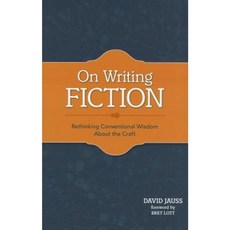 On Writing Fiction: Rethinking Conventional Wisdom about the Craft Paperback, Writer's Digest Books