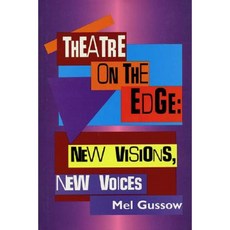 Theatre on the Edge: New Visions New Voices: Cloth Book Hardcover, Applause Theatre & Cinema Book Publishers