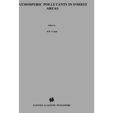 Atmospheric Pollutants in Forest Areas: Their Deposition and Interception Hardcover, Springer