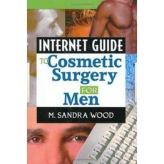 Internet Guide to Cosmetic Surgery for Men Hardcover, CRC Press