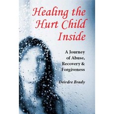 Healing the Hurt Child Inside Paperback, Liffey Press