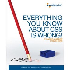 Everything You Know about CSS Is Wrong! Paperback, Site Point