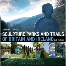 Sculpture Parks and Trails of Britain & Ireland Paperback, A&c Black Visual Arts
