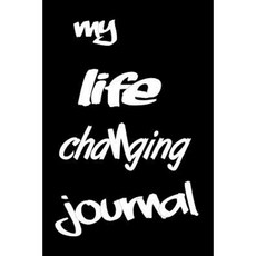My Life Changing Journal Paperback, Createspace Independent Publishing Platform