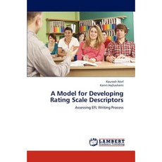 A Model for Developing Rating Scale Descriptors Paperback, LAP Lambert Academic Publishing