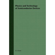 Physics and Technology of Semiconductor Devices 平裝版, Wiley