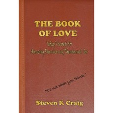 The Book of Love: Finding Real Love in an Era of de-Evolution Paperback, Createspace Independent Publishing Platform