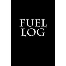 Fuel Log Paperback, Createspace Independent Publishing Platform