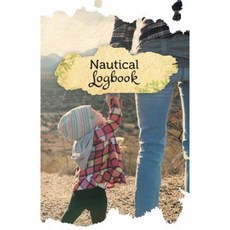 Nautical Logbook: 50 Pages 5.5 X 8.5 Motherly Love Paperback, Createspace Independent Publishing Platform