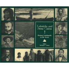 龍蝦與石凱恩斯：北極的人類地標精裝本, 卡加利大學出版社