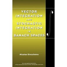 Vector Integration and Stochastic Integration in Banach Spaces Hardcover, Wiley-Interscience