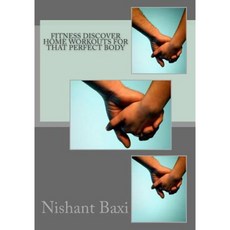 Fitness Discover Home Workouts for That Perfect Body Paperback, Createspace Independent Publishing Platform