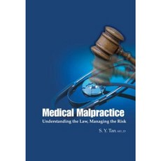 Medical Malpractice: Understanding the Law Managing the Risk Hardcover, World Scientific Publishing Company