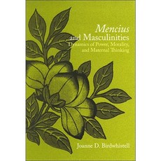Mencius and Masculinities: Dynamics of Power Morality and Maternal Thinking Paperback, State University of New York Press