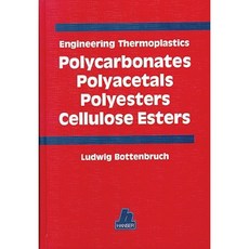 Engineering Thermoplastics: Polycarbonates Polyacetals Polyesters Cellulose Esters Hardcover, Hanser Gardner Publications