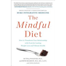 The Mindful Diet: How to Transform Your Relationship with Food for Lasting Weight Loss and Vibrant Health Hardcover, Scribner Book Company