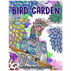 成人鳥類花園著色書：花園花卉和森林圖案中的美麗鳥類平裝本, Createspace獨立發布平台
