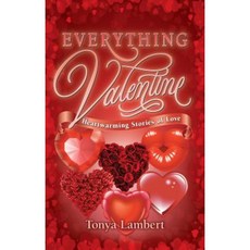 Everything Valentine: Heartwarming Stories of Love Paperback, Blue Bike Books