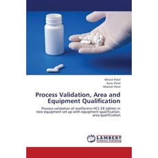 Process Validation Area and Equipment Qualification Paperback, LAP Lambert Academic Publishing