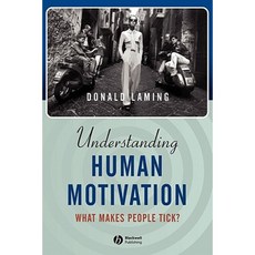 Understanding Human Motivation: What Makes People Tick? Paperback, Wiley-Blackwell