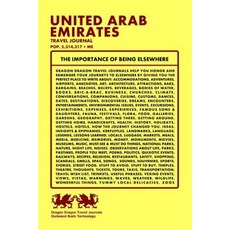 United Arab Emirates Travel Journal Pop. 5 314 317 + Me Paperback, Createspace Independent Publishing Platform