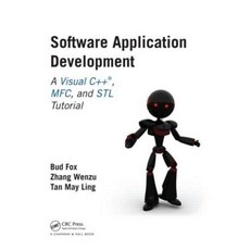 Software Application Development: A Visual C++ MFC and STL Tutorial Paperback, CRC Press