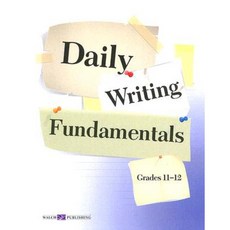Daily Writing Fundamentals: Grades 11-12 Paperback, Walch Education
