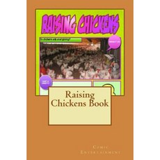 Raising Chickens Book Paperback, Createspace Independent Publishing Platform