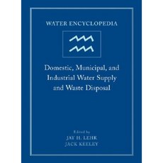 Water Encyclopedia Domestic Municipal and Industrial Water Supply and Waste Disposal Hardcover, Wiley-Interscience