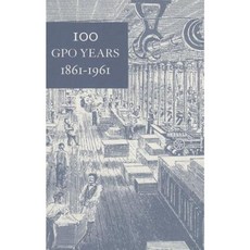 100 GPO Years 1861-1961: A History of United States Public Printing Paperback, Government Printing Office