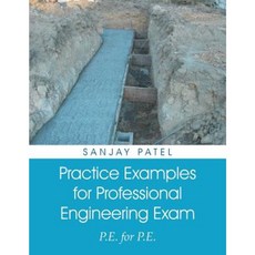 Practice Examples for Professional Engineering Exam: P.E. for P.E. Paperback, Xlibris