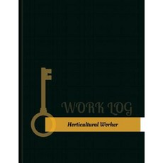 Horticultural Worker Work Log: Work Journal Work Diary Log - 131 Pages 8.5 X 11 Inches Paperback, Createspace Independent Publishing Platform