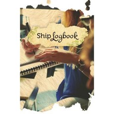 Ship Log Book: 50 Pages 5.5 X 8.5 Journal Writers Paperback, Createspace Independent Publishing Platform
