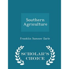 Southern Agriculture - Scholar's Choice Edition Paperback