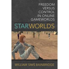 Star Worlds: Freedom Versus Control in Online Gameworlds Paperback, University of Michigan Press