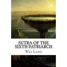 Sutra of the Sixth Patriarch Paperback, Createspace Independent Publishing Platform