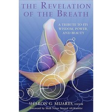 The Revelation of the Breath: A Tribute to Its Wisdom Power and Beauty Hardcover, Excelsior Editions/State University of New Yo