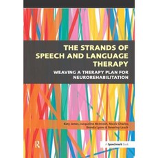 The Strands of Speech and Language Therapy: Weaving Plan for Neurorehabilitation Paperback, Routledge
