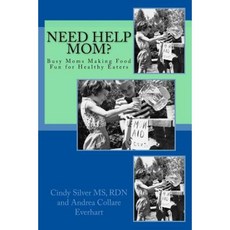 需要幫助媽媽：忙碌的媽媽讓健康飲食者的食物變得有趣平裝本, 市場籃子營養