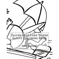 Fallen Leaf Lake Water Safety Coloring Book Paperback, Createspace Independent Publishing Platform