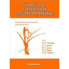 Symposium of North Eastern Accelerator Personnel Hardcover, World Scientific Publishing Company