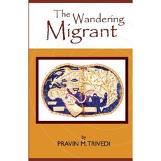 The Wandering Migrant Paperback, Createspace Independent Publishing Platform