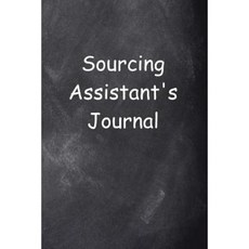 Sourcing Assistant's Journal Chalkboard Design: (Notebook Diary Blank Book) Paperback, Createspace Independent Publishing Platform