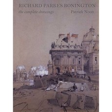 Richard Parkes Bonington: The Complete Drawings Hardcover, Paul Mellon Centre for Studies in British Art