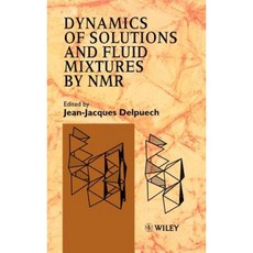 Dynamics of Solutions and Fluid Mixtures by NMR 精裝版, Wiley