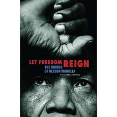 Let Freedom Reign: The Words of Nelson Mandela Hardcover, Interlink Books