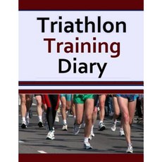 Triathlon Training Diary Paperback, Createspace Independent Publishing Platform